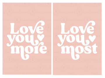 Love You More, Love You Most - Set