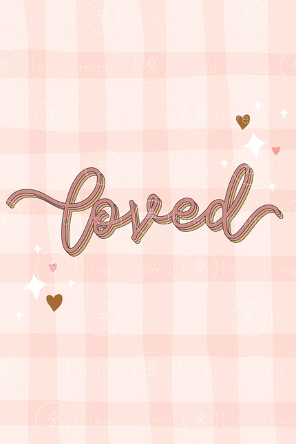 Loved (Printable Poster)