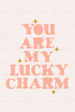 You Are My Lucky Charm
