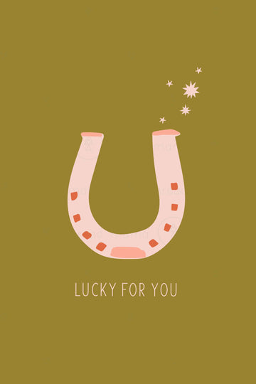 Lucky For You (Printable Poster)