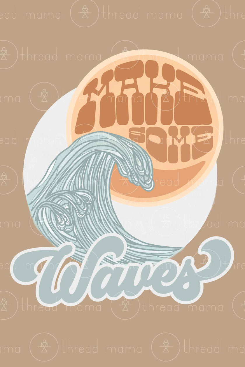 Make Some Waves - 2 color options (Printable Poster)