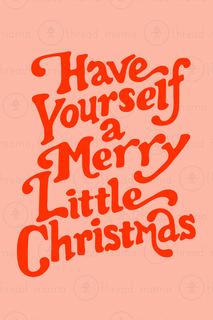 Have Yourself a Merry Little Christmas - Set 2