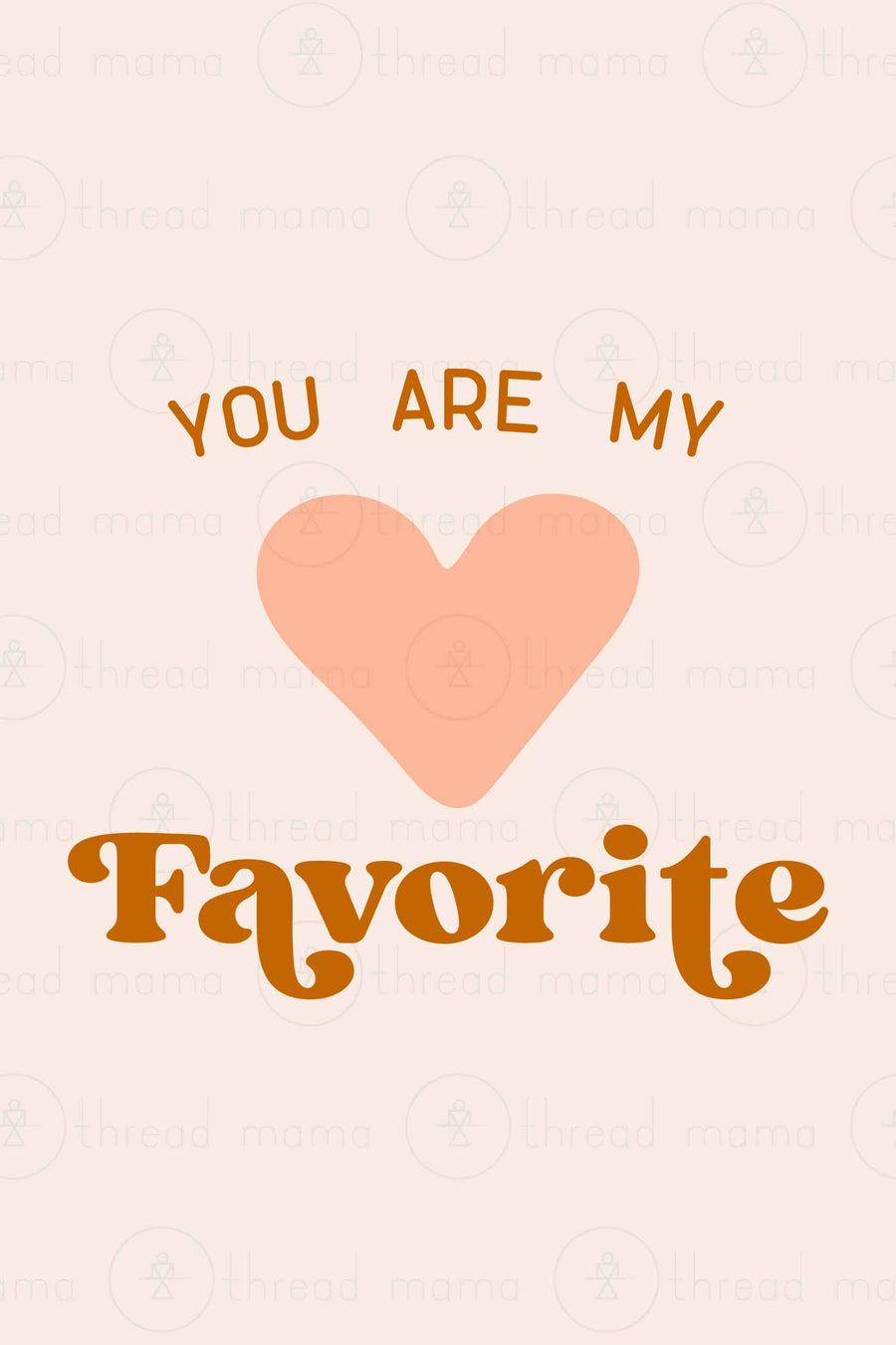 You Are My Favorite (Printable Poster Collection)