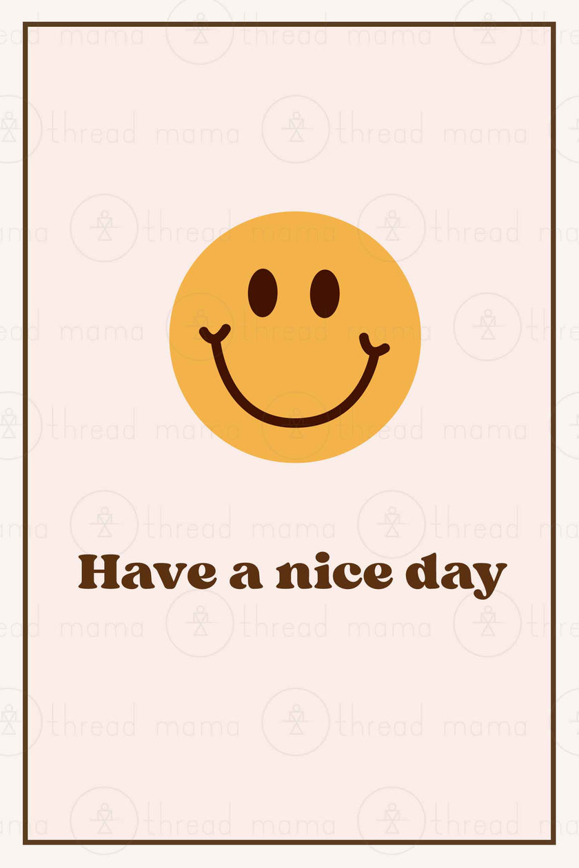 Have a Nice Day Collection (Printable Poster)
