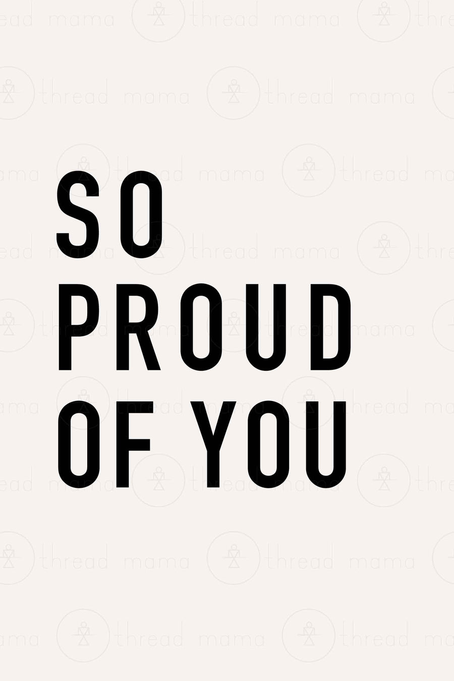 Proud of You Collection (Printable Poster)