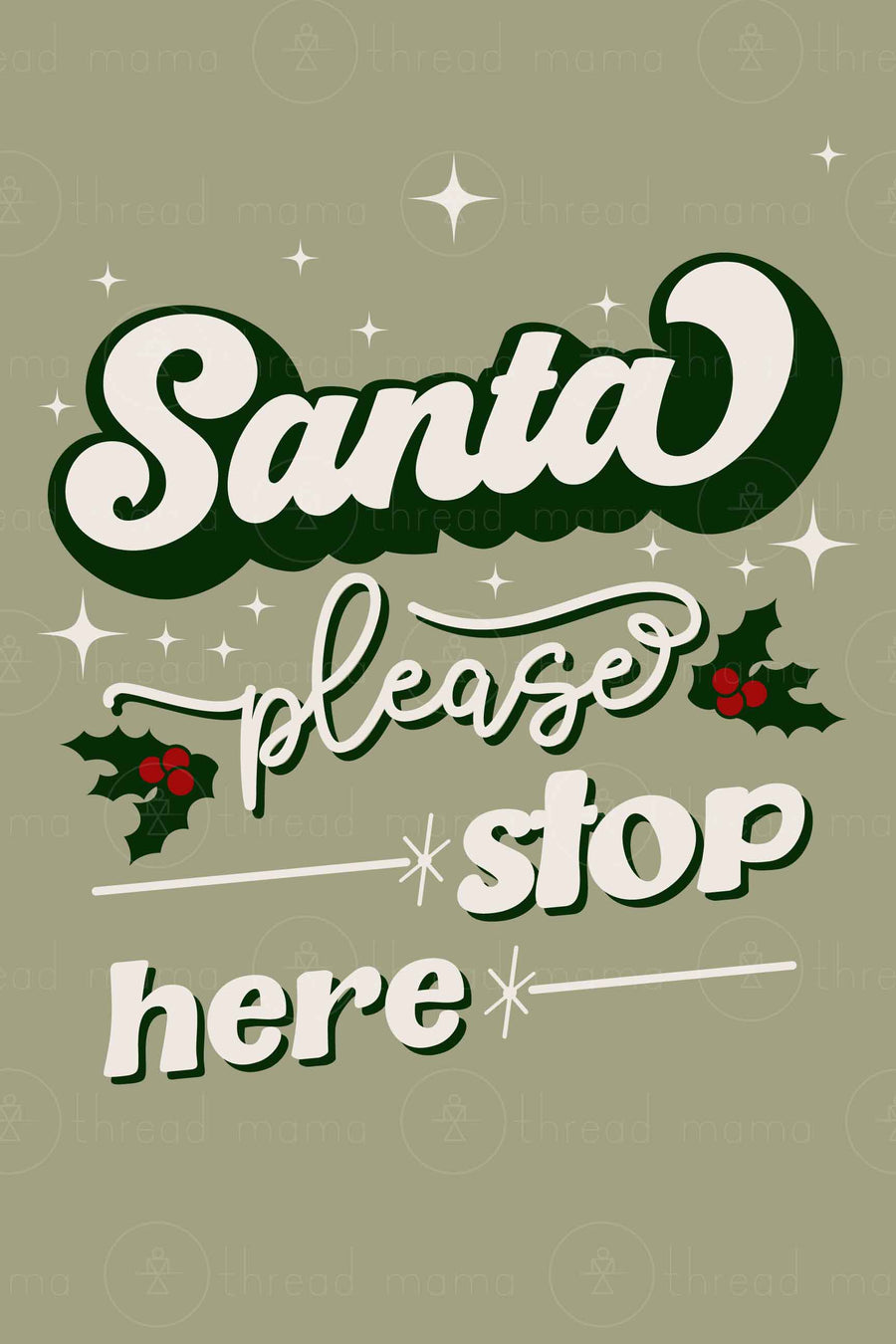 Santa Please Stop Here (Printable Poster)
