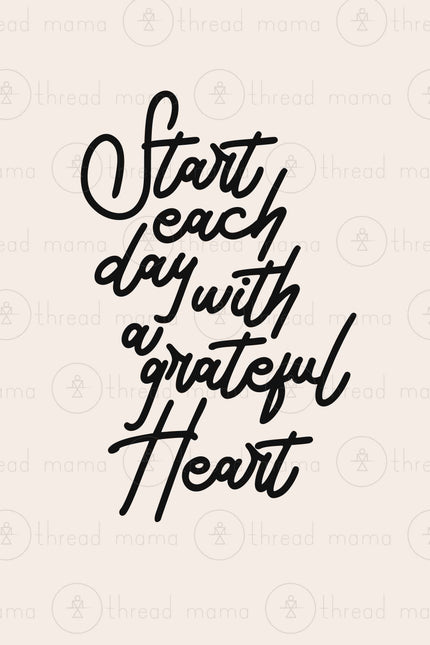 Start Each Day with a Grateful Heart