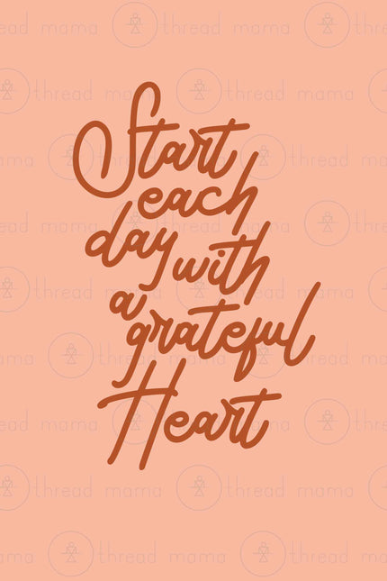 Start Each Day with a Grateful Heart