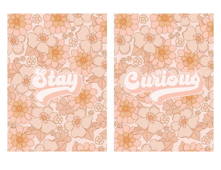 Stay Curious Floral Set (Printable Poster)