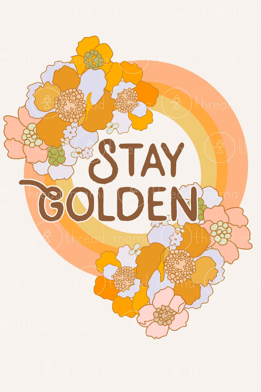 Stay Golden - 2 colors included (Printable Poster)