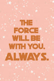 The Force Always. Collection (Printable Poster)