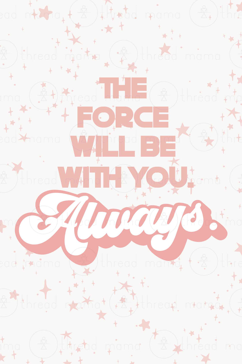 The Force Always. Collection (Printable Poster)