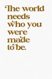 The World Needs You - 2 color options (Printable Poster)