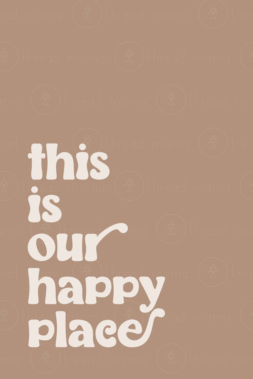 This is Our Happy Place (Option 1)
