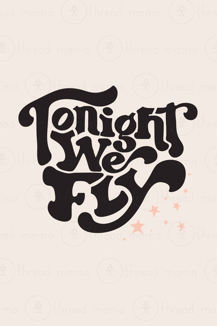 Tonight We Fly