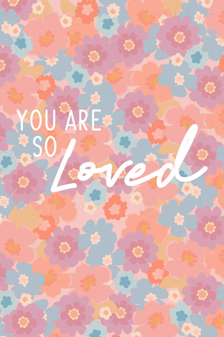 Happy Mother's Day / So Loved (Printable Poster)