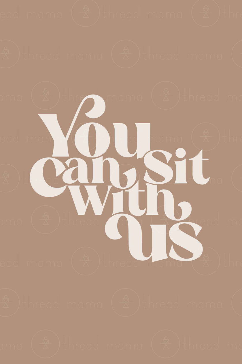 You Can Sit With Us (Option 2)