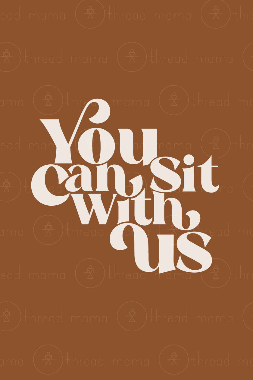You Can Sit With Us (Option 2)