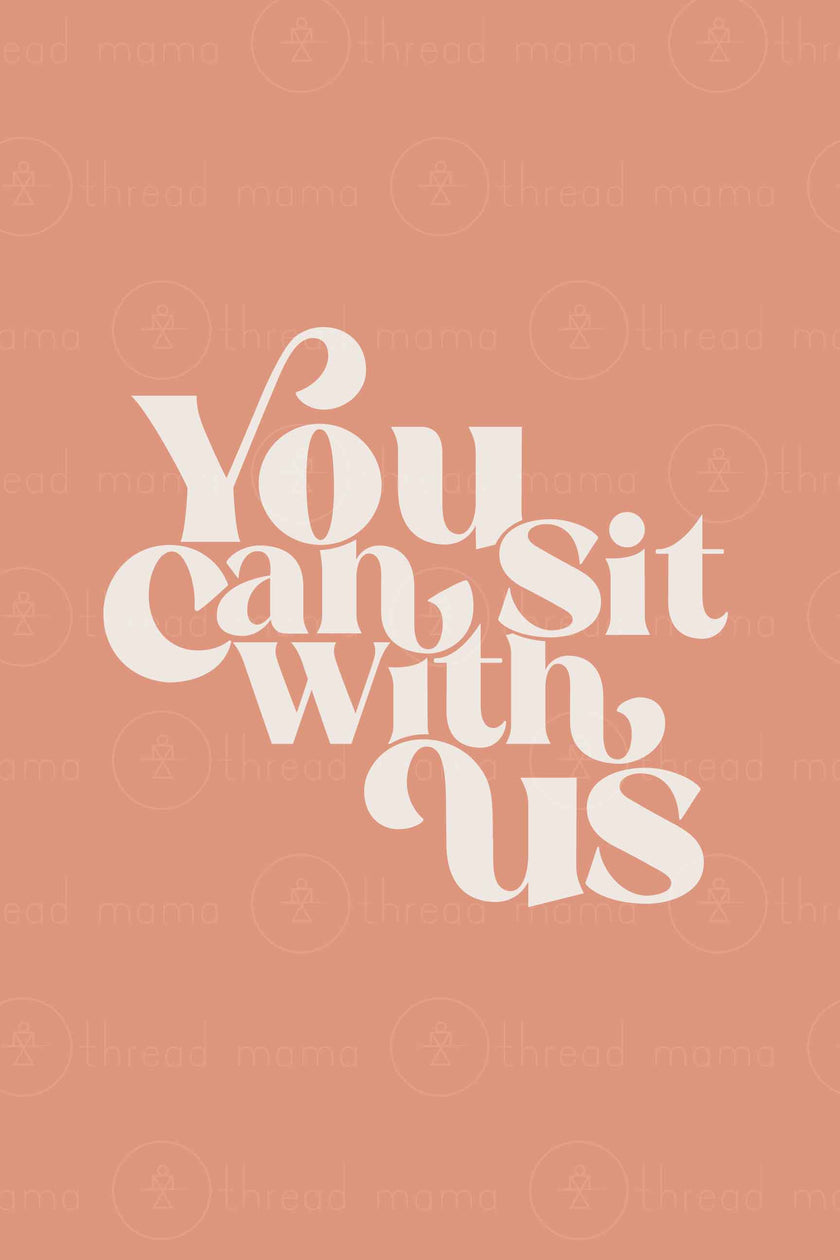 You Can Sit With Us (Option 2)