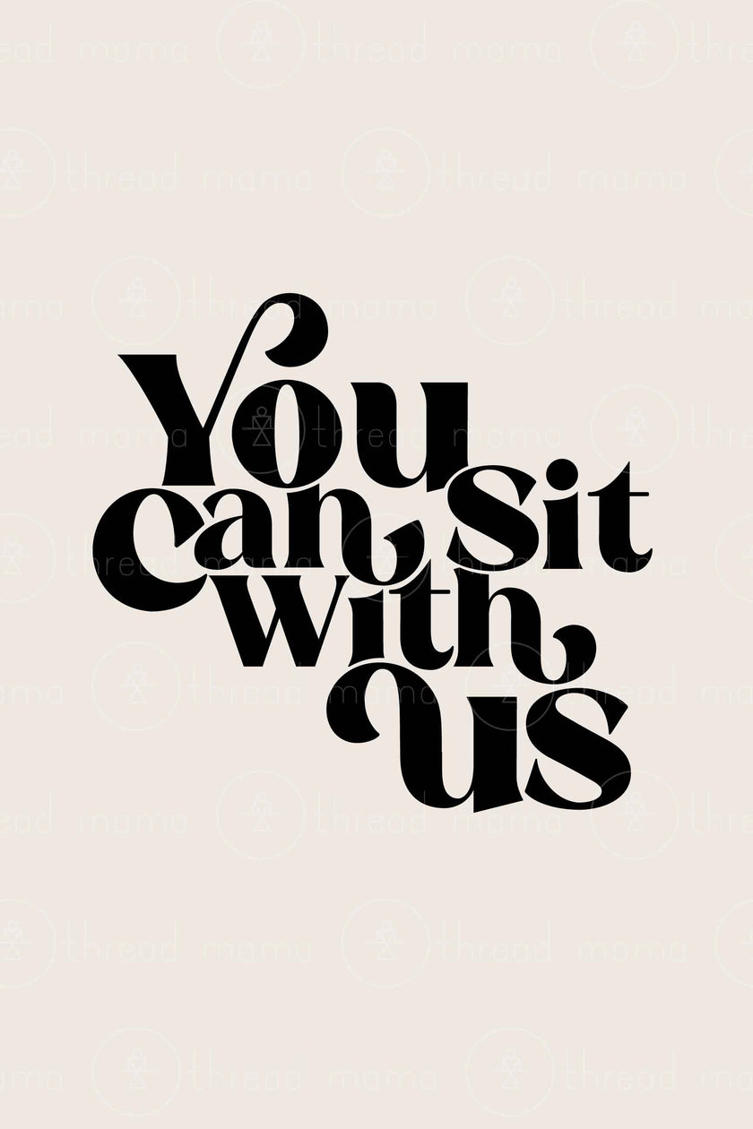 You Can Sit With Us (Option 2)