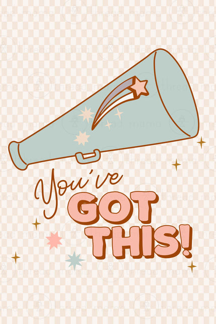 You've Got This