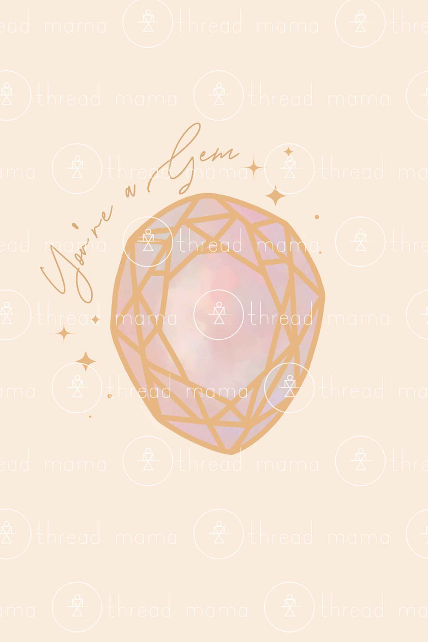 You're A Gem (Printable Poster)